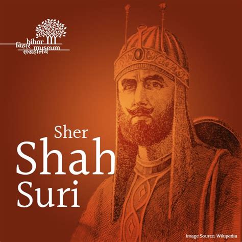 Meet Sher Shah Suri Sher Shahs Incredible List Of Achievements