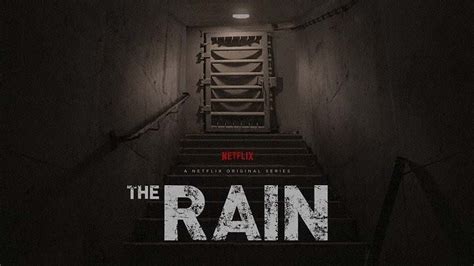 The Rain First Trailer Post Apocalyptic Netflix Show Heaven Of Horror