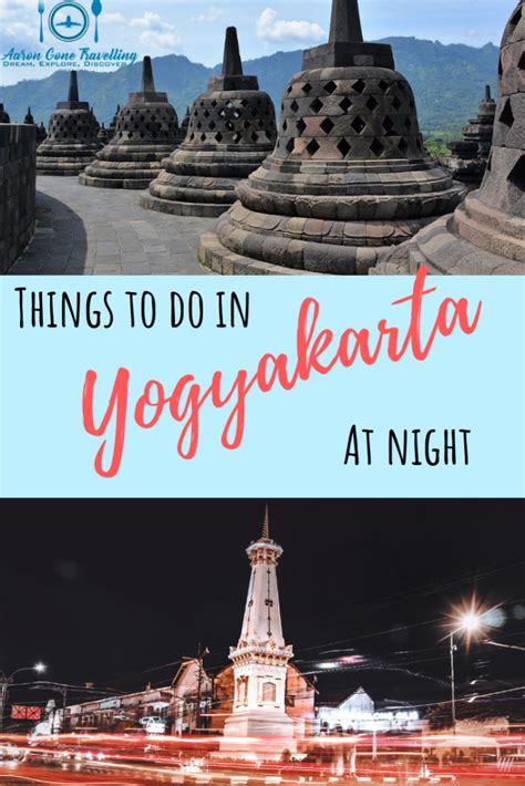 9 Best Things To Do In Yogyakarta At Night Aaron Gone Travelling