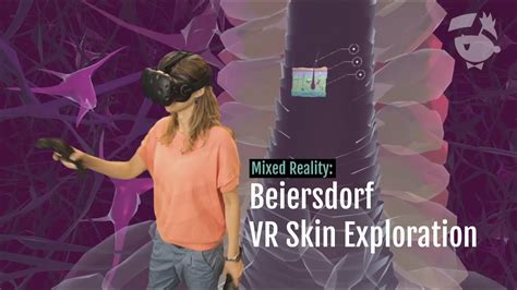Beiersdorf Vr Skin Exploration Mixed Reality Video Youtube