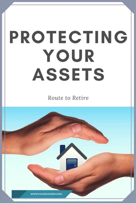 Protecting Your Assets Route To Retire
