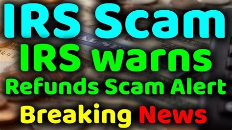 Irs Tax Refund Update 2022 Wheres My Refund 2022 Tax Return Irs Tax Refunds Scams Types