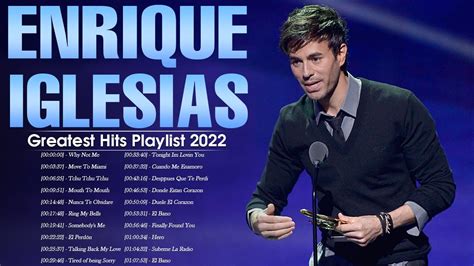 Enrique Iglesias Greatest Hits Best Enrique Iglesias Songs Enrique