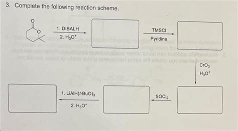 Solved 3 Complete The Following Reaction Scheme 2 H3o