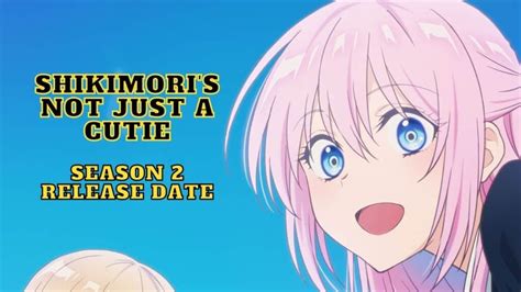 Shikimoris Not Just A Cutie Season 2 Release Date Trailer