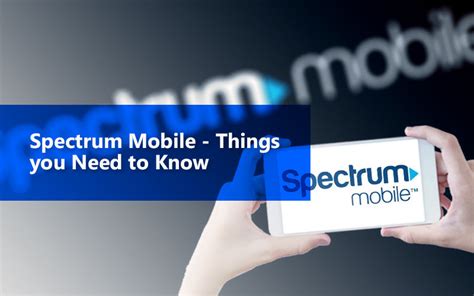 Spectrum Mobile Things You Need To Know