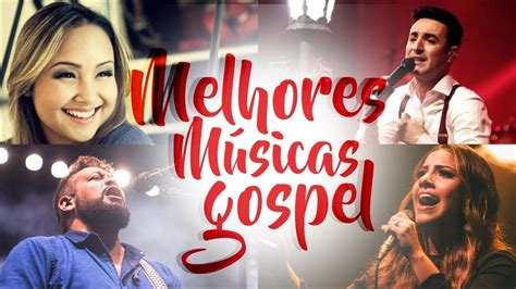 Louvores E Adoração 2019 As Melhores Músicas Gospel Mais Tocadas 2019