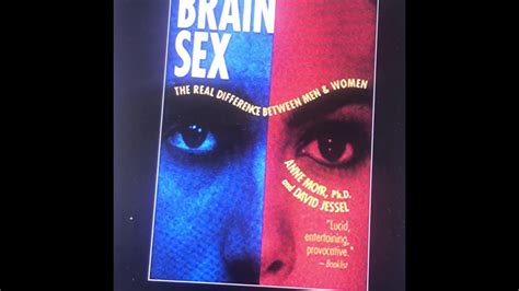 Brain Sex The Real Difference Between Men By Anne Moir And David Jessel