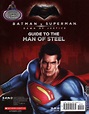 Batman v. Superman: Dawn of Justice Guide to the Caped Crusader / Man ...