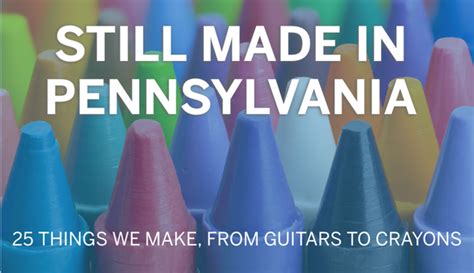 25 Products That Are Still Made In Pennsylvania
