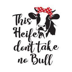 Proudly show everyone that you don't suffer fools, use your free not today heifer svg to tell all those naysayers where they can all go! 45 Best Heifer/ Cow SVG images | Cow face, Heifer cow ...