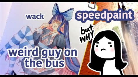 Weird Guy On The Bus Story Time Speedpaint Youtube
