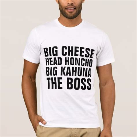 Funny Boss T Shirts Head Honcho Big Cheese T Shirt