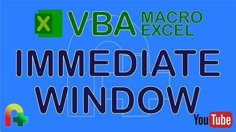 Vba Macro Excel Immediate Window Youtube