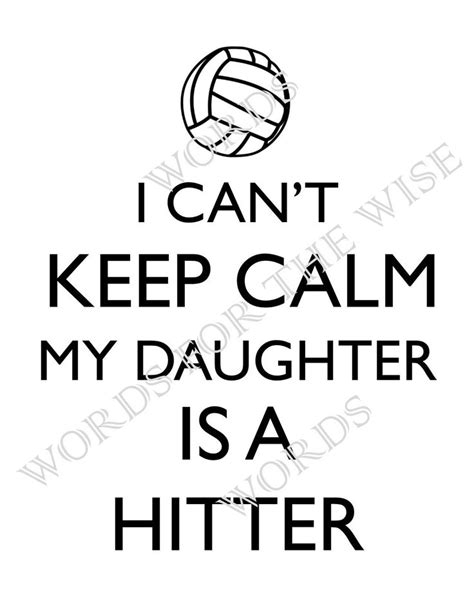 I Cant Keep Calm My Daughter Is A Hitter Volleyball Mom Digital
