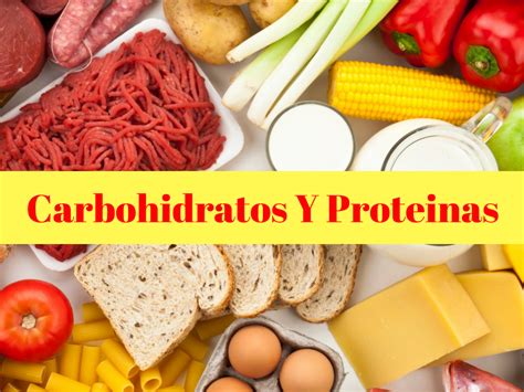 Carbohidratos Y Alimentos Con Proteinas