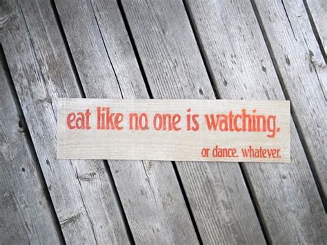 Eat Like No One Is Watching Or Eat Whatever Repurposed Wood Etsy
