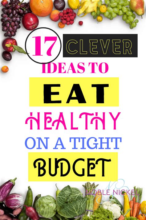 17 Easy Tips To Eat Healthy On A Tight Budget The Noble Nickel
