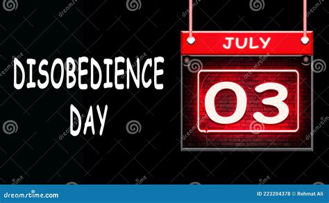 July Month Day 3 Disobedience Day Neon Text Effect On Black