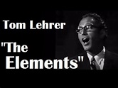 Tom Lehrer | "The Elements" | w/ Lyrics - YouTube