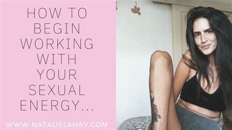 sexual energy how to start working with to heal youtube