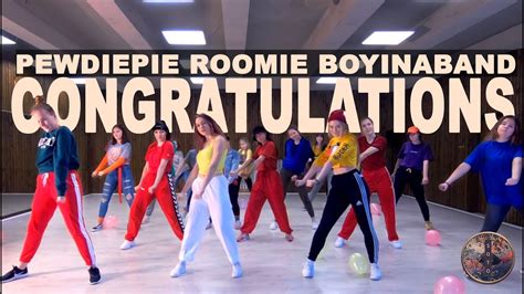 Congratulations Pewdiepie Roomie Boyinaband Choreography Youtube