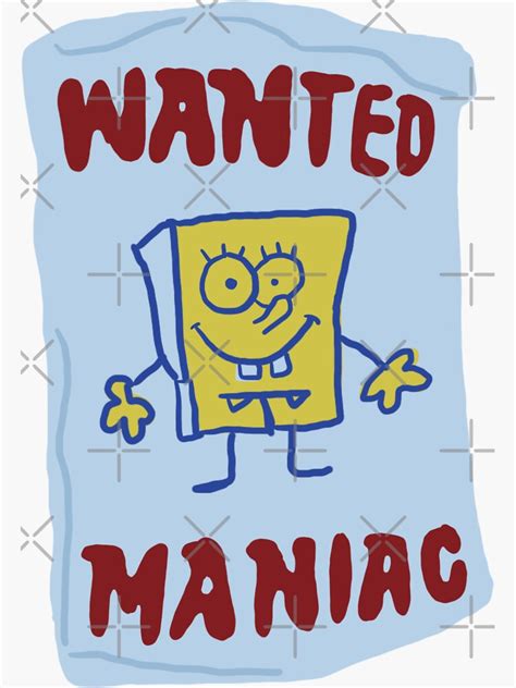 Wanted Maniac Spongebob Sticker For Sale By Vpittore Redbubble