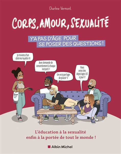 Corps Amour Sexualité Ya Pas Dâge Pour Se Poser Des Questions Éditions Albin Michel