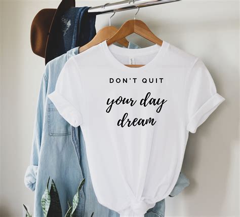 Dont Quit Your Daydream Shirt Unisex Ladies Shirt Etsy