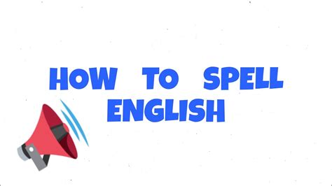 How To Spell English Youtube