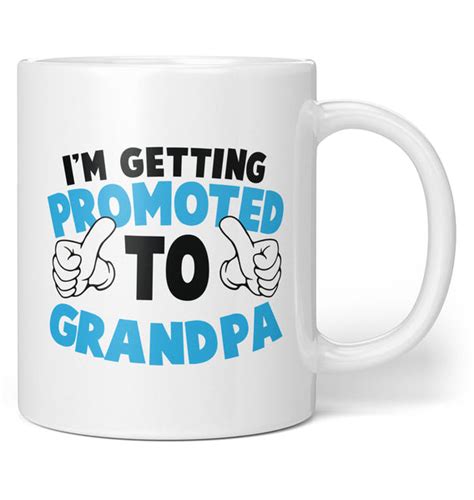 Im Getting Promoted To Grandpa Coffee Mug Tea Cup