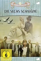 Die sechs Schwäne (2012) | The Poster Database (TPDb)