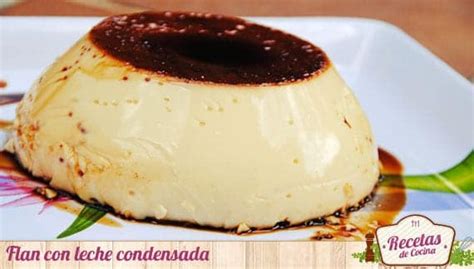 4 cucharadas de leche condensada, 1 yogur griego, 200 gr. Flan con leche condensada, un postre riquísimo | Recetas ...