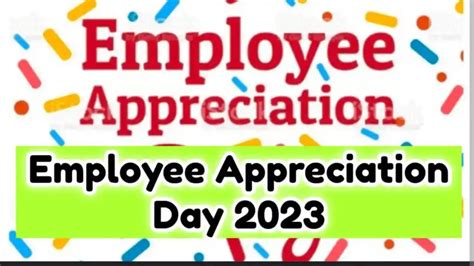 Employee Appreciation Day 2023 History Significance