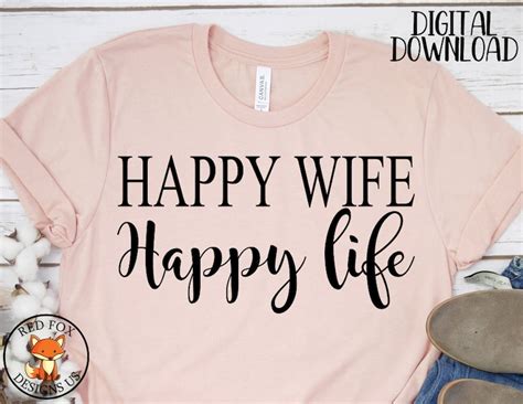 Happy Wife Happy Life Svg Cricut And Cameo Cutting File Wife Etsy