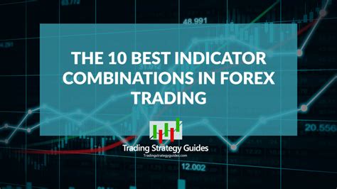The 10 Best Indicator Combinations In Forex Trading