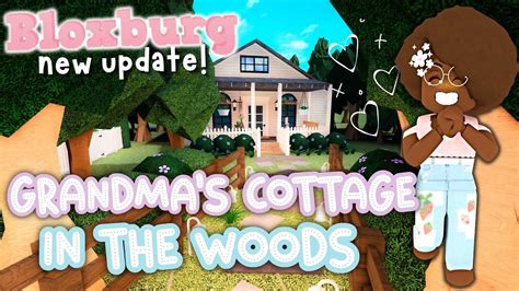 Bloxburg Update 0108 House Build Grandmas Cottage In The Woods