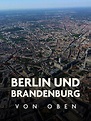 Amazon.de: Berlin und Brandenburg von oben ansehen | Prime Video