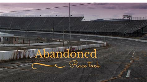 Exploring Abandoned Race Track Youtube
