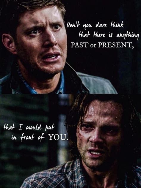 Dean And Sam Winchester John Winchester Winchester Brothers Dean Winchester Quotes Jared