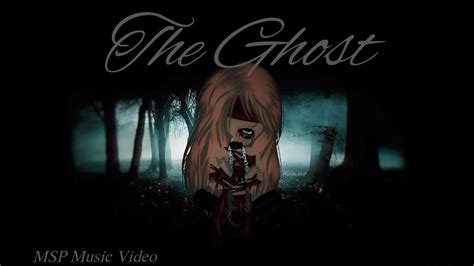 The Ghost Msp Music Video Youtube