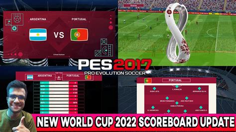 Pes 2017 New Real World Cup 2022 Scoreboard Update Youtube