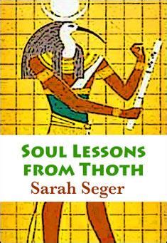 Soul lessons entertainment is on mixcloud. Free Soul Book | Soul Lessons from Thoth by Sarah Seger