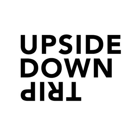 Upside Down Trip