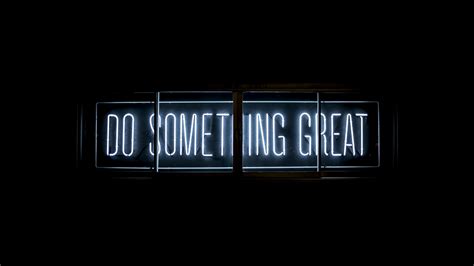Do Something Great Wallpaper 4k Neon Glow Inspirational Quotes Black
