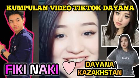 Kumpulan Video Tiktok Dayana Kazakhstan Calon Istri Fiki Naki Ome Tv