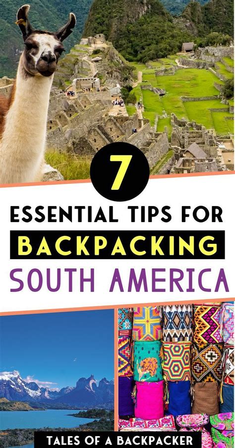 7 Essential Tips For Backpacking In South America Backpacking South