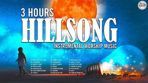 3 Hours Instrumental Hillsong Christian Worship Music🙌relaxing