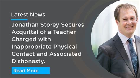 Jonathan Storey Secured The Acquittal Of A Teacher Charged With