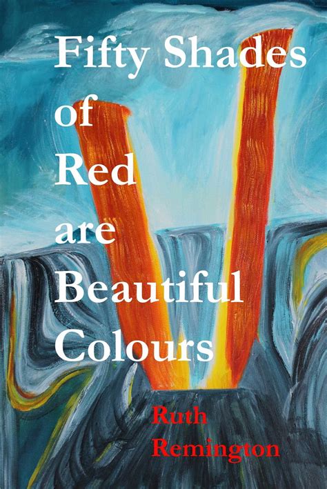 fifty shades of red are beautiful colours ebook by ruth remington epub rakuten kobo united